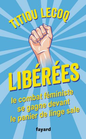 couverture livre Libérées de Titiou LEcoq